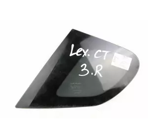 Стекло в кузов заднее правое оригинальная тонировка Lexus CT 200H 2010-2017 6271076010 (63162)
